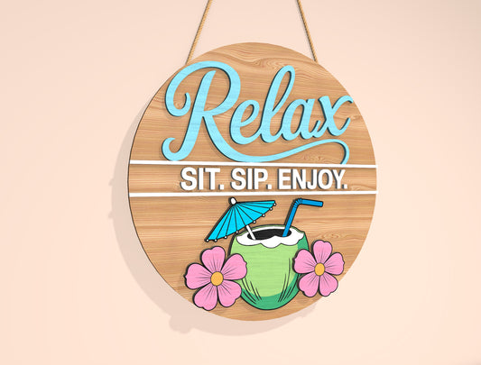 “Relax Sit. Sip. Enjoy.” Door Sign SVG for LightBurn and Glowforge