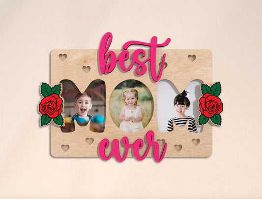 Best Mom Ever Photo Frame SVG Floral Wooden for LightBurn and xTool