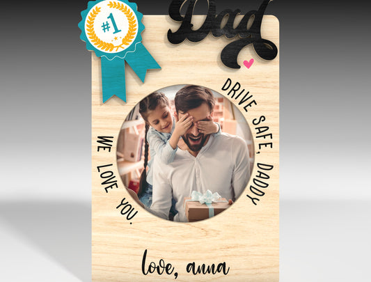 Drive Safe Daddy Photo Plaque SVG Laser Cut File for Glowforge and LightBurn