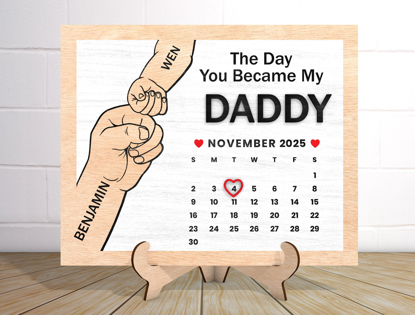 "The Day You Became My Daddy" Calendar Sign SVG Laser Cut File for Glowforge and xTool