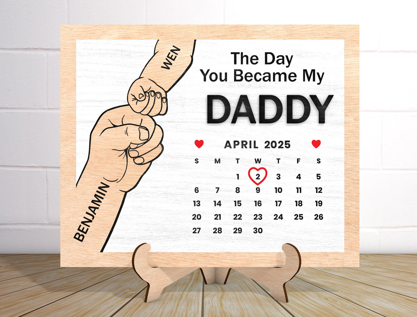 "The Day You Became My Daddy" Calendar Sign SVG Laser Cut File for Glowforge and xTool