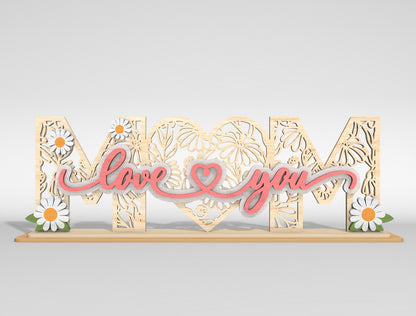 Mom Love You Floral Layered Tabletop Sign SVG Laser Cut File for Glowforge and xTool