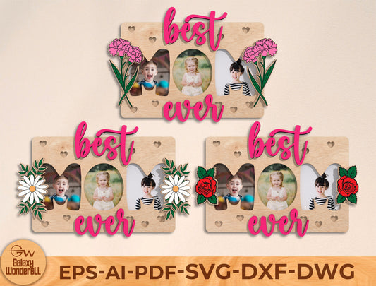 Best Mom Ever Photo Frame Laser Cut File | Mother’s Day Picture Sign | Floral Wooden Decor | Glowforge, xTool, LightBurn etc.