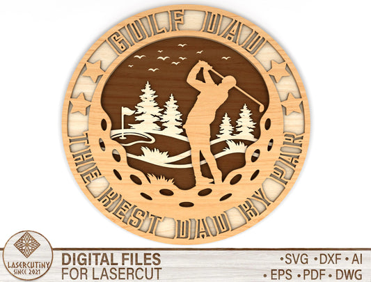 "Best Dad By Par" Golf Sign SVG Laser Cut File for Glowforge and xTool