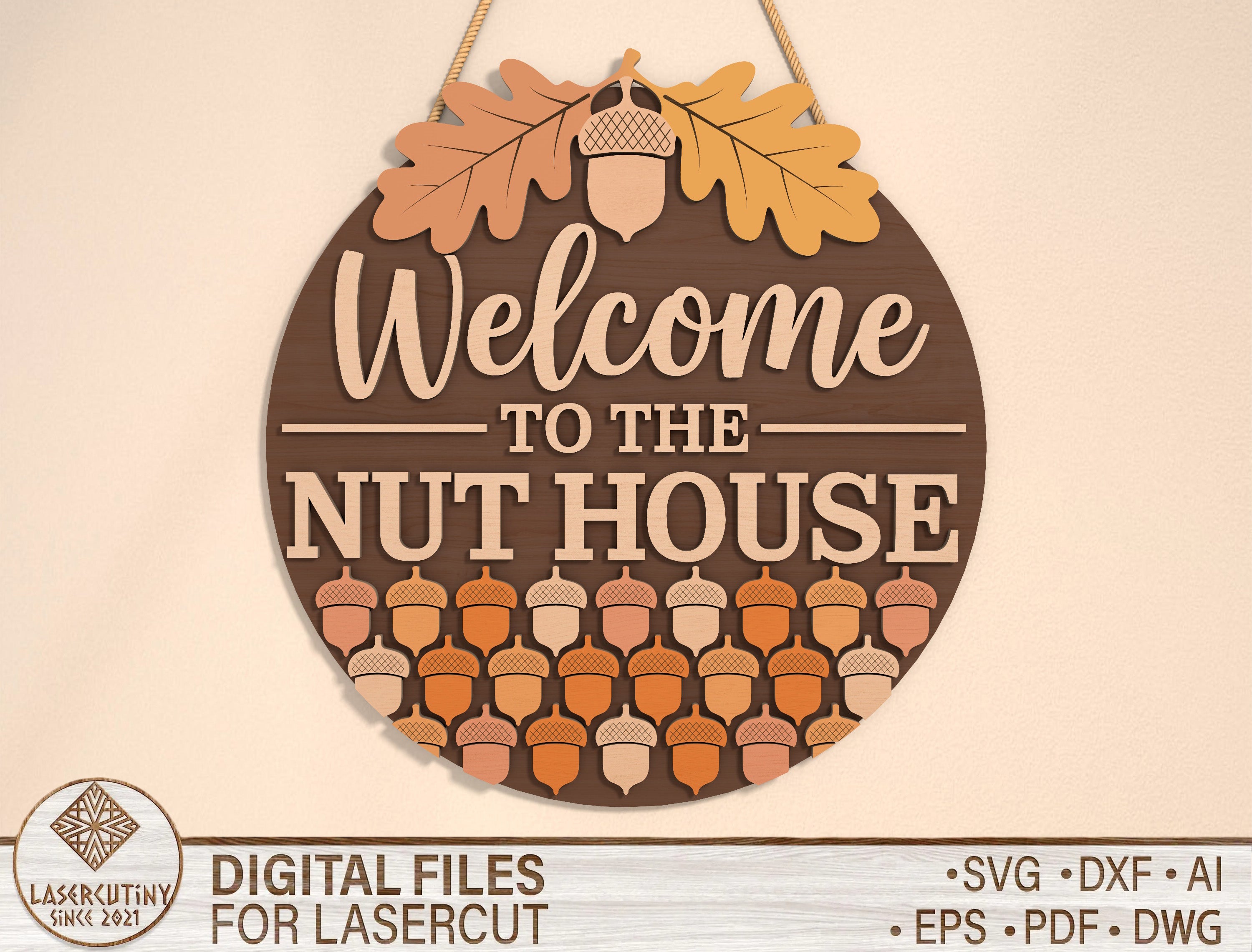 Welcome To The Nut House Acorn Door Hanger SVG