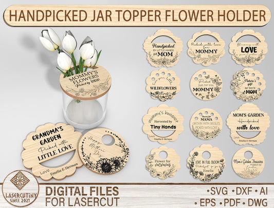 Jar Topper Flower Holder SVG Bundle Engraved Mom for Glowforge and xTool
