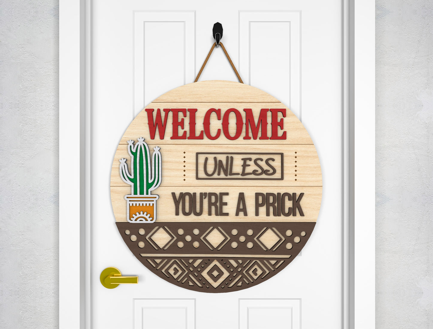 Welcome Unless You’re a Prick SVG Door Sign for Glowforge and xTool