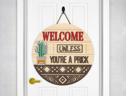 Welcome Unless You’re a Prick SVG Door Sign for Glowforge and xTool