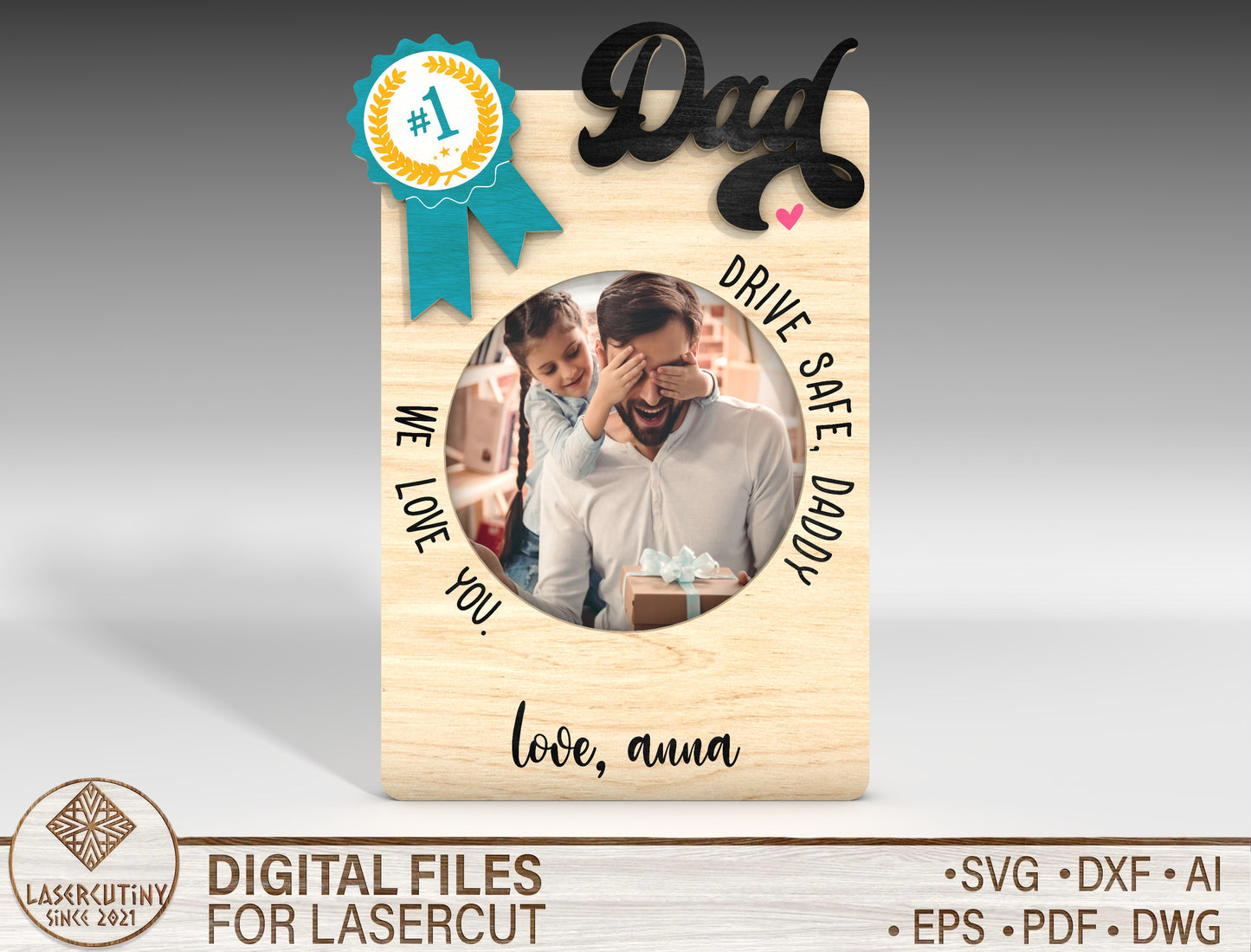 Drive Safe Daddy Photo Plaque SVG Laser Cut File for Glowforge and LightBurn