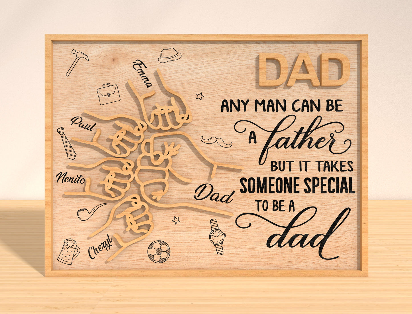 Any Man Can Be a Father Laser Cut File | Papaw Dad Hand Fist Sign | Family Quote Wooden Decor | Glowforge, xTool, LightBurn, etc.