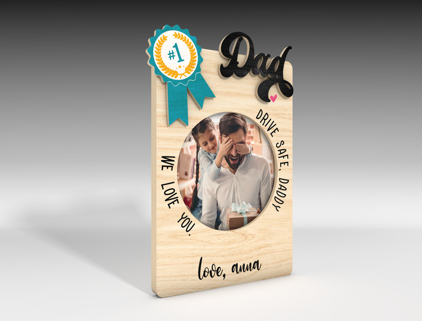 Drive Safe Daddy Photo Plaque SVG Laser Cut File for Glowforge and LightBurn