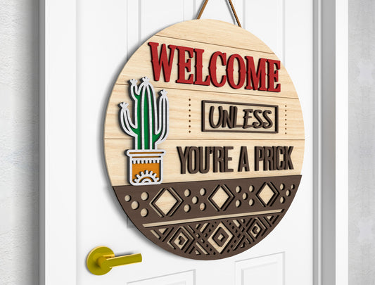 Welcome Unless You’re a Prick SVG Door Sign for Glowforge and xTool
