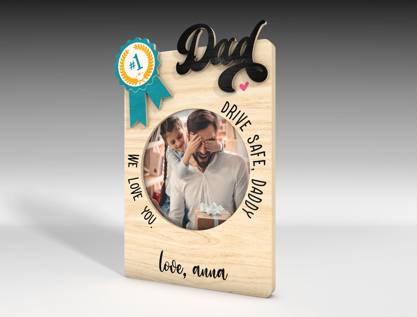 Drive Safe Daddy Photo Plaque SVG Laser Cut File for Glowforge and LightBurn