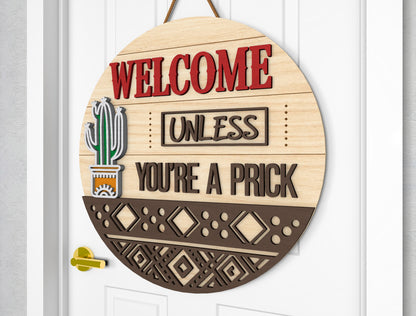 Welcome Unless You’re a Prick SVG Door Sign for Glowforge and xTool