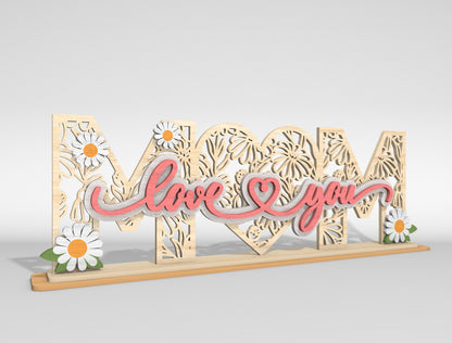 Mom Love You Floral Layered Tabletop Sign SVG Laser Cut File for Glowforge and xTool