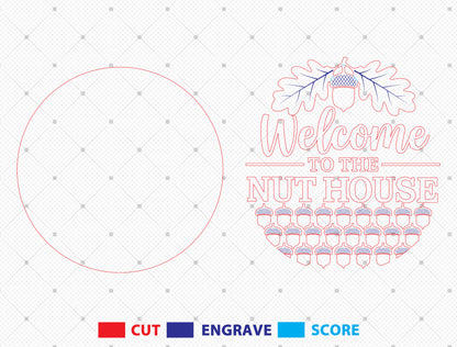 Welcome To The Nut House Acorn Door Hanger SVG for Glowforge xTool LightBurn