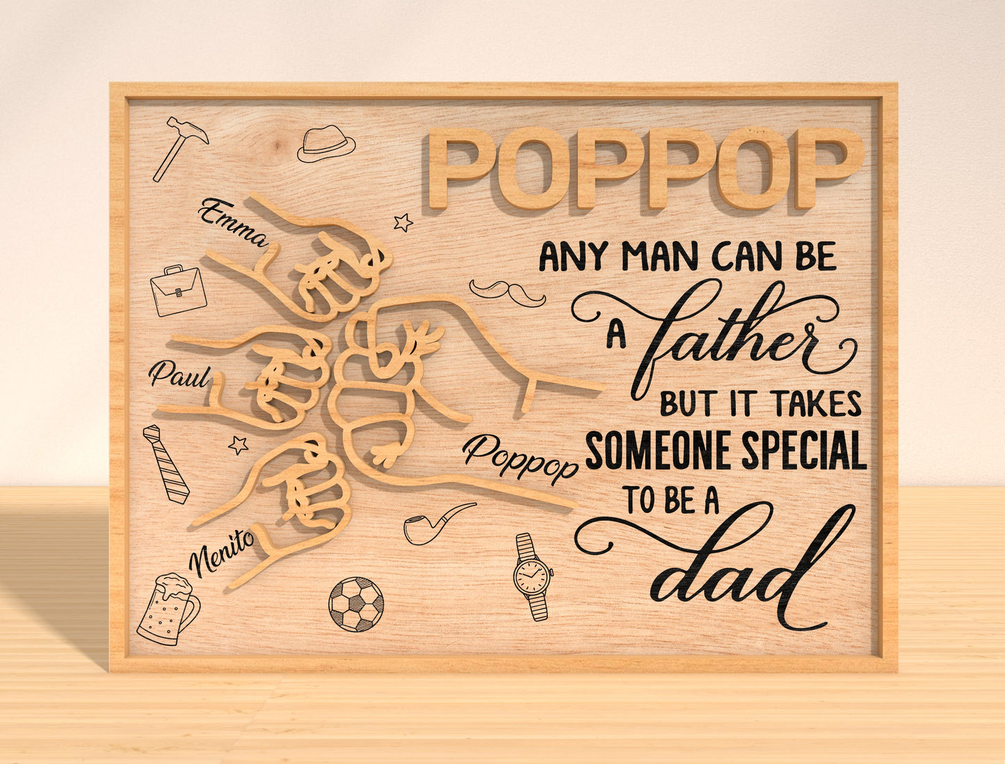Any Man Can Be a Father Laser Cut File | Papaw Dad Hand Fist Sign | Family Quote Wooden Decor | Glowforge, xTool, LightBurn, etc.