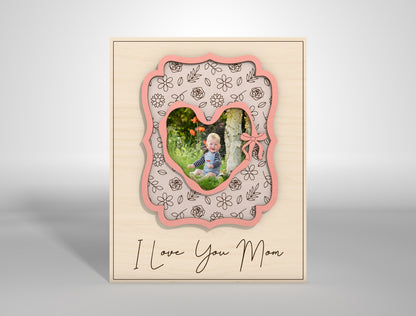 I Love You Mom Custom Photo Frame SVG for LightBurn and xTool