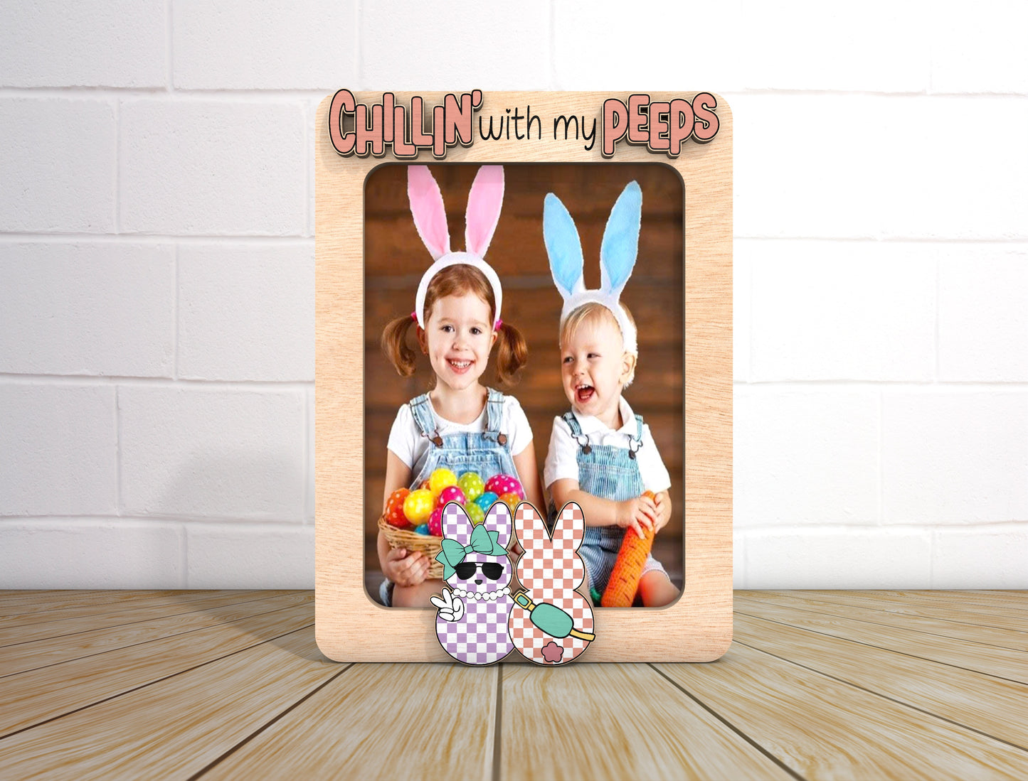 Chillin With My Peeps Photo Frame SVG Personalized Easter for Glowforge