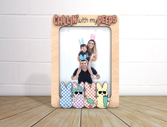 Chillin With My Peeps Photo Frame SVG Personalized Easter for Glowforge