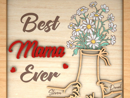 Best Mama Ever Family Hands Flower Sign SVG for Glowforge