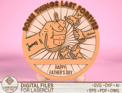 Father Son Fist Bump Sign Some Things Last Forever SVG Laser Cut File