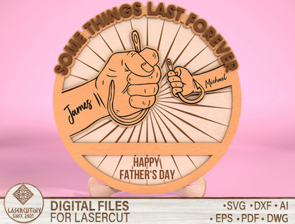 Father Son Fist Bump Sign Some Things Last Forever SVG Laser Cut File