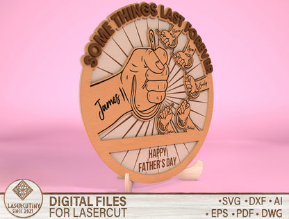 Father Son Fist Bump Sign Some Things Last Forever SVG Laser Cut File