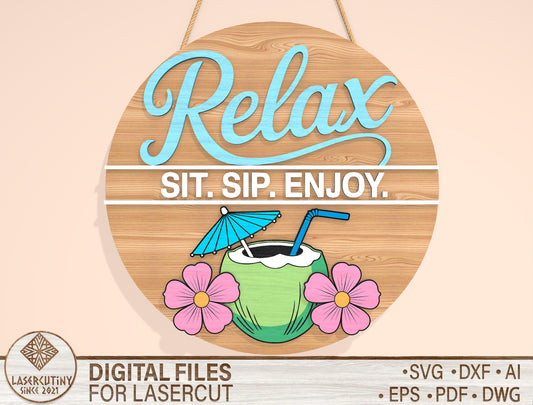 “Relax Sit. Sip. Enjoy.” Door Sign SVG for LightBurn and Glowforge
