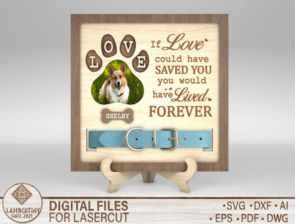 Pet Memorial Collar Frame Love Could Have Saved You SVG Laser Cut File for xTool