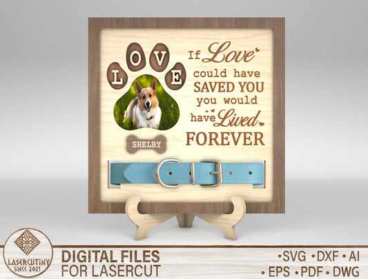 Pet Memorial Collar Frame Love Could Have Saved You SVG Laser Cut File for xTool