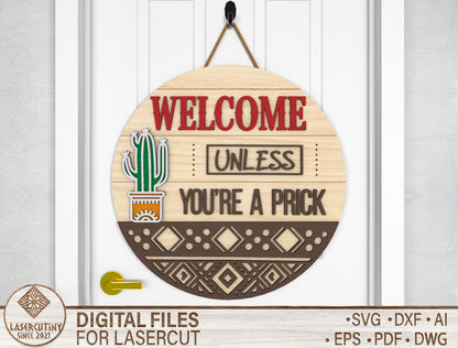 Welcome Unless You’re a Prick SVG Door Sign for Glowforge and xTool