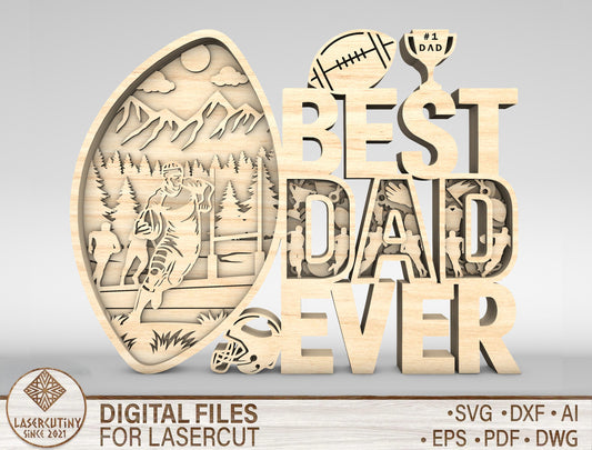 Best Dad Ever Football Multilayer Sign SVG Laser Cut File for Glowforge and xTool