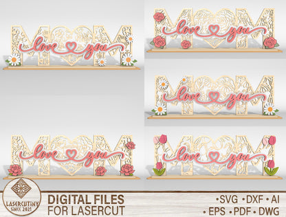 Mom Love You Floral Layered Tabletop Sign SVG Laser Cut File for Glowforge and xTool