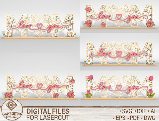 Mom Love You Floral Layered Tabletop Sign SVG Laser Cut File for Glowforge and xTool