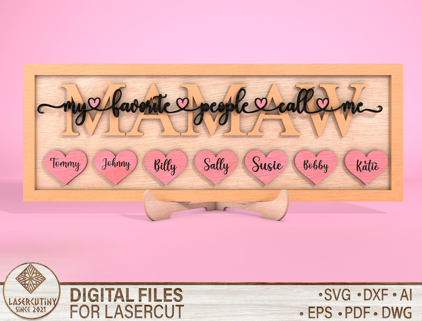 My Favorite People Call Me Mama Name Sign SVG for LightBurn and xTool