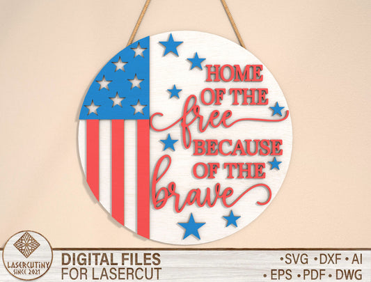 Home of the Free Because of the Brave Door Sign SVG for Glowforge
