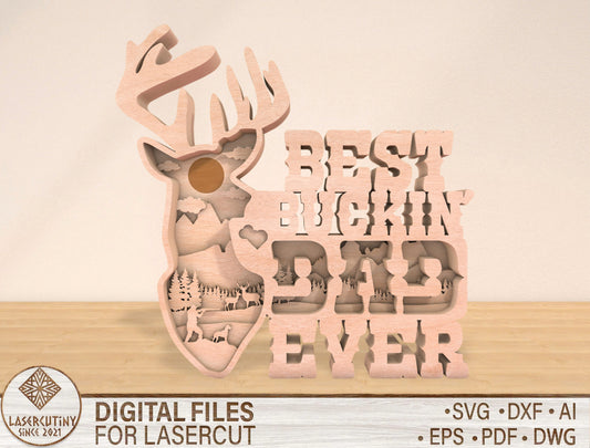 Best Buckin Dad Ever Hunting Multilayer Sign SVG for Glowforge and LightBurn