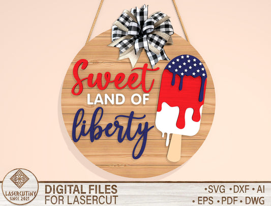 Sweet Land of Liberty Door Sign SVG Laser Cut File for LightBurn