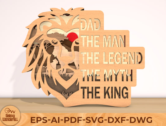 Dad The Man The Legend The Myth The King Laser Cut File | Lion Silhouette Father Decor | Layered Wooden Art | Glowforge, xTool, LightBurn, etc.
